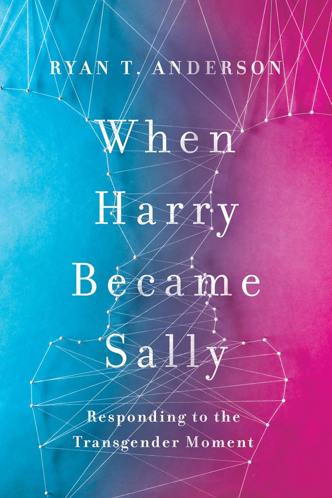 When Harry Became Sally by Ryan T. Anderson